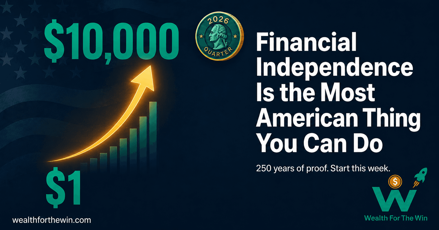 1776 Meets 2026: Why Financial Independence Is the Most American Thing You Can Do